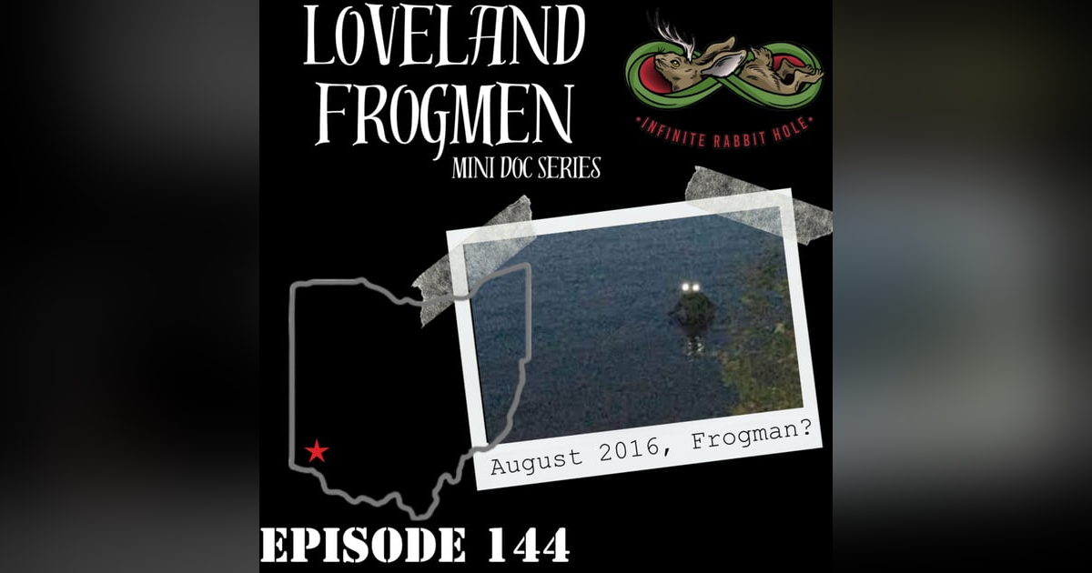 144. The Loveland Frogmen 144. The Loveland Frogmen