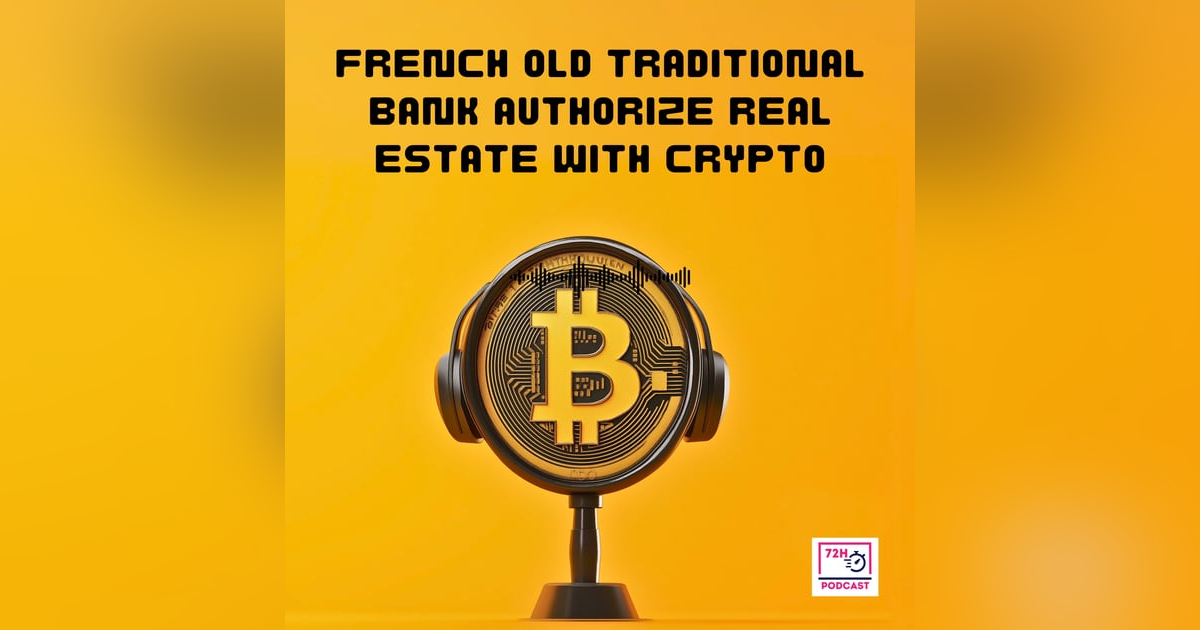 Real estate with crypto is possible with this old French traditional bank Real estate with crypto is possible with this old French traditional bank