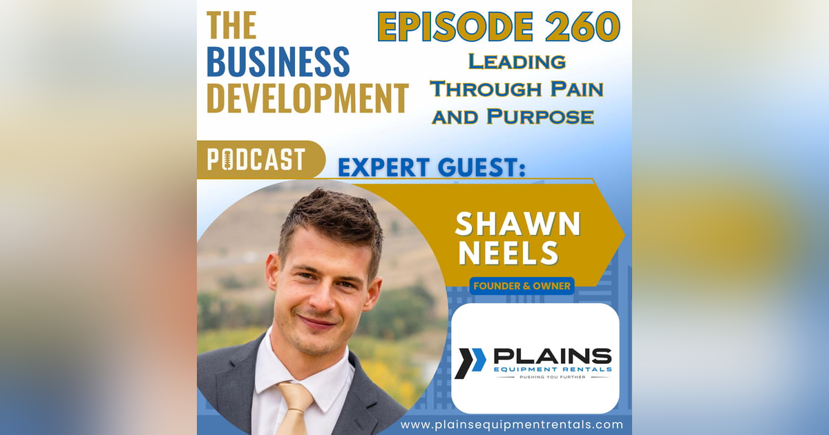 Leading Through Pain and Purpose with Shawn Neels Leading Through Pain and Purpose with Shawn Neels