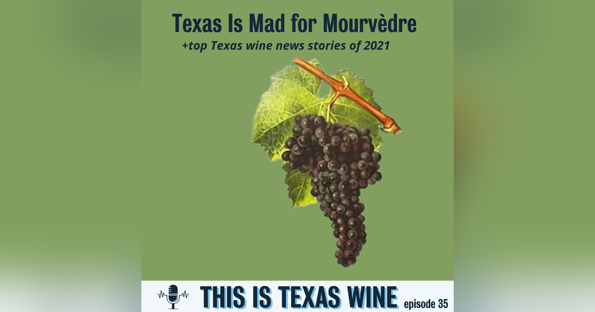 Texas is Mad for Mourvèdre Texas is Mad for Mourvèdre