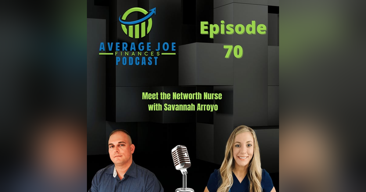 70. Meet the Networth Nurse with Savannah Arroyo 70. Meet the Networth Nurse with Savannah Arroyo