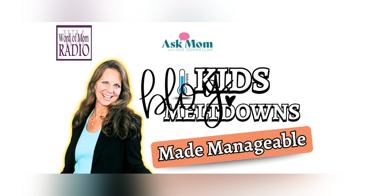 Kids Holiday Meltdowns Made Easier on Ask Mom with Sue Donnellan Kids Holiday Meltdowns Made Easier on Ask Mom with Sue Donnellan