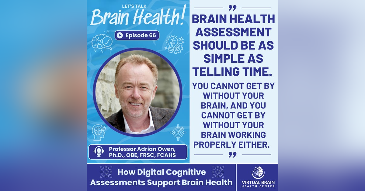 How Digital Cognitive Assessments Support Brain Health: Real World Insights with Professor Adrian Owen, Ph.D. of Creyos How Digital Cognitive Assessments Support Brain Health: Real World Insights with Professor Adrian Owen, Ph.D. of Creyos