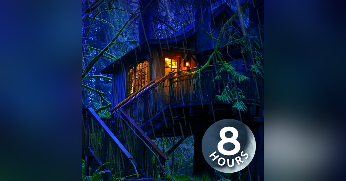 Rainy Night in Enchanted Treehouse | Sleep to Forest Rain Sounds 8-Hour White Noise Rainy Night in Enchanted Treehouse | Sleep to Forest Rain Sounds 8-Hour White Noise