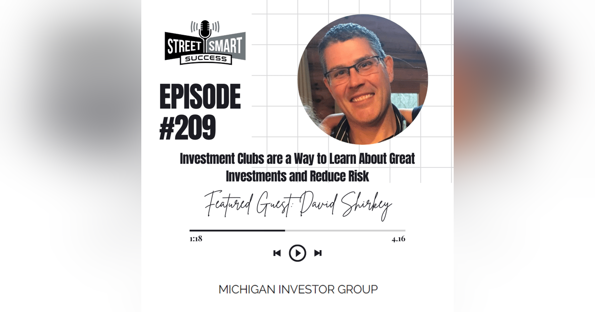 209: Investment Clubs Are A Way to Learn About Great Investments And Reduce Risk 209: Investment Clubs Are A Way to Learn About Great Investments And Reduce Risk