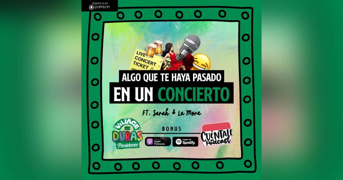 BONUS: Algo que te haya pasado en un CONCIERTO (Ft. Sarah & La More) BONUS: Algo que te haya pasado en un CONCIERTO (Ft. Sarah & La More)
