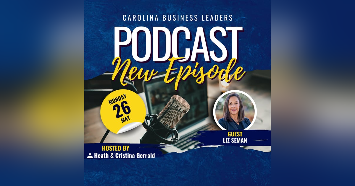 Liz Seman: Guiding Greenville's Future from County Council | EP 21 Liz Seman: Guiding Greenville's Future from County Council | EP 21