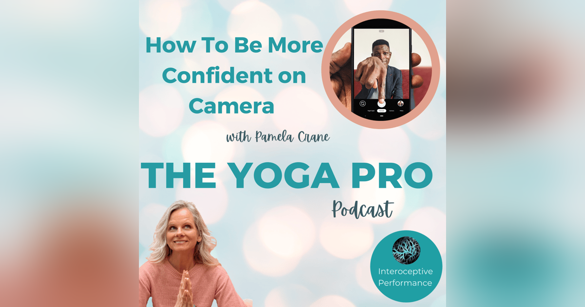 How to be More Confident on Camera with Pamela Crane How to be More Confident on Camera with Pamela Crane
