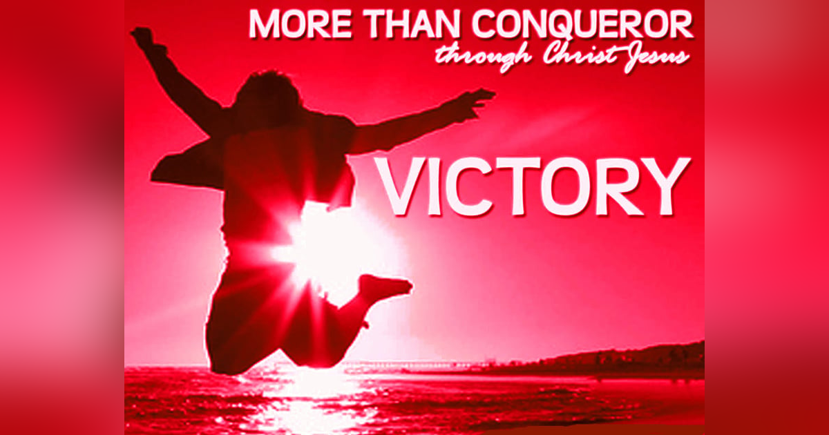 How Are We More Than Conquerors? #235 How Are We More Than Conquerors? #235