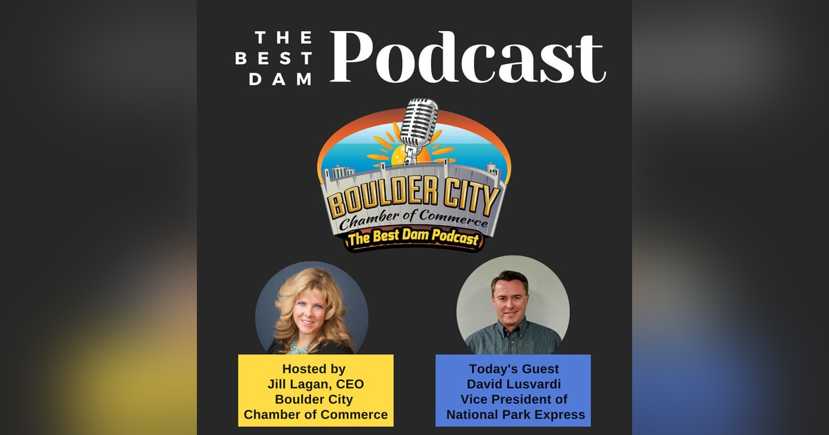 Meet David Lusvardi, Vice President of National Park Express, and Chairman of the Board for the Boulder City Chamber of Commerce Meet David Lusvardi, Vice President of National Park Express, and Chairman of the Board for the Boulder City Chamber of Commerce