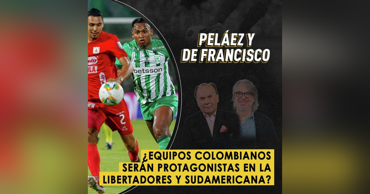 ¿Equipos colombianos serán protagonistas en la Libertadores y Sudamericana? ¿Equipos colombianos serán protagonistas en la Libertadores y Sudamericana?