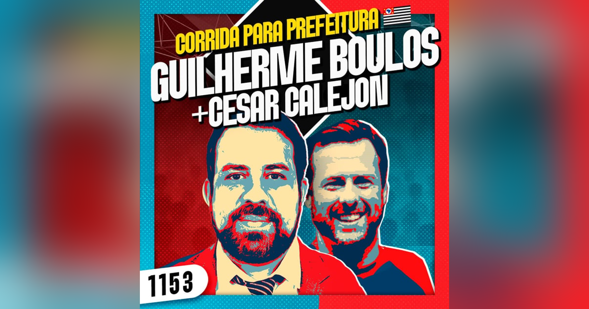 1153 - ELEIÇÕES SP - GUILHERME BOULOS (+CÉSAR CALEJON) 1153 - ELEIÇÕES SP - GUILHERME BOULOS (+CÉSAR CALEJON)