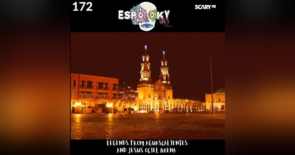Legends From Aguascalientes and Jesus Ociel Baena Legends From Aguascalientes and Jesus Ociel Baena