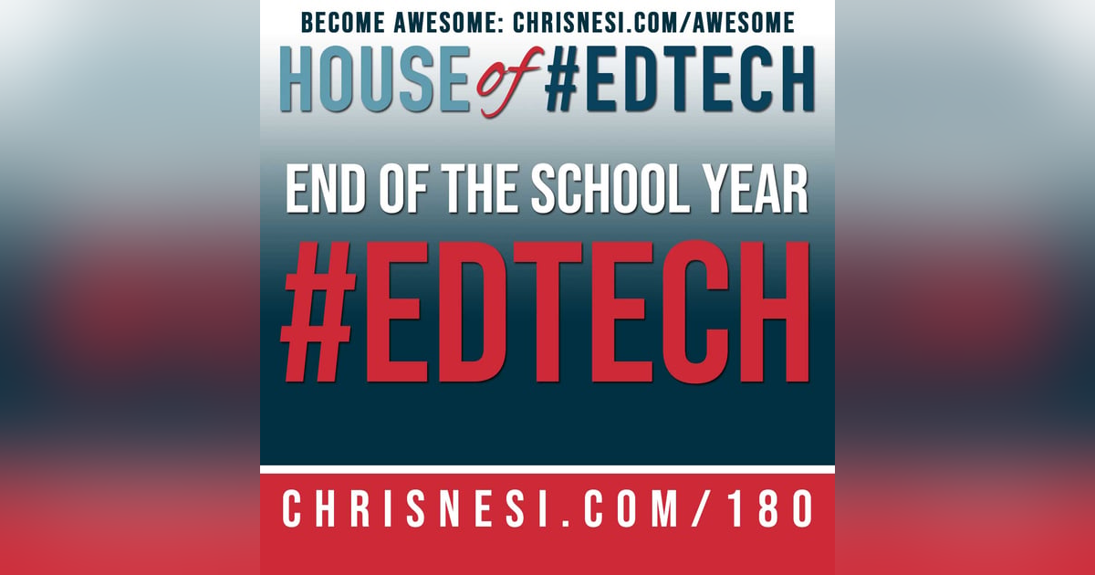 #EdTech for the End of the School Year - HoET180 #EdTech for the End of the School Year - HoET180