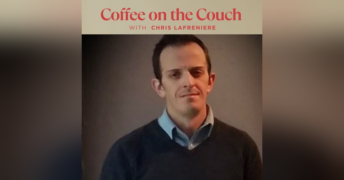 Coffee on the Couch with Chris LaFreniere Coffee on the Couch with Chris LaFreniere