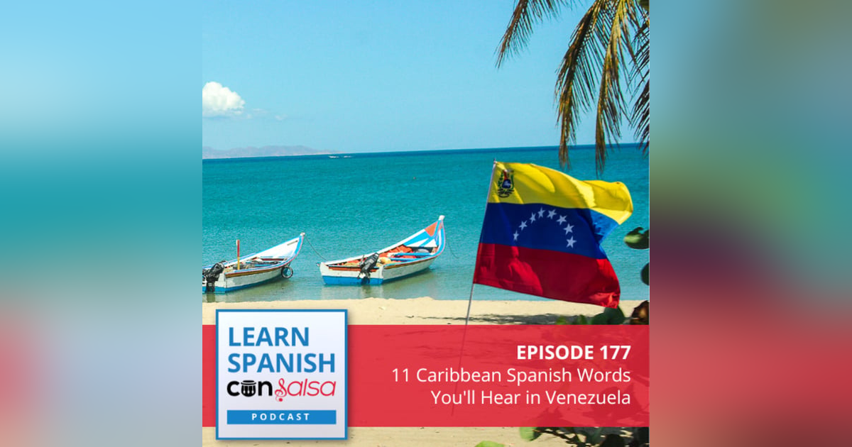 11 Caribbean Spanish Words You'll Hear in Venezuela ♫ 177 11 Caribbean Spanish Words You'll Hear in Venezuela ♫ 177