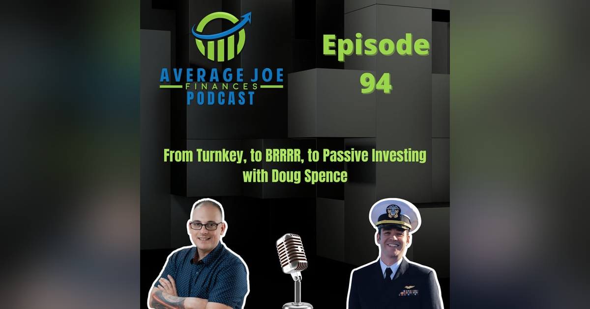 94. From Turnkey, to BRRRR, to Passive Investing with Doug Spence 94. From Turnkey, to BRRRR, to Passive Investing with Doug Spence