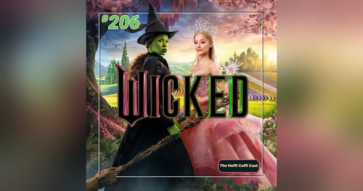 206 - Wicked (2024) 206 - Wicked (2024)