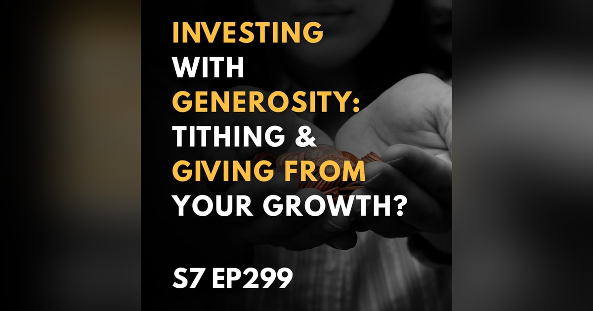 Investing with Generosity: Tithing & Giving from Your Growth? Investing with Generosity: Tithing & Giving from Your Growth?