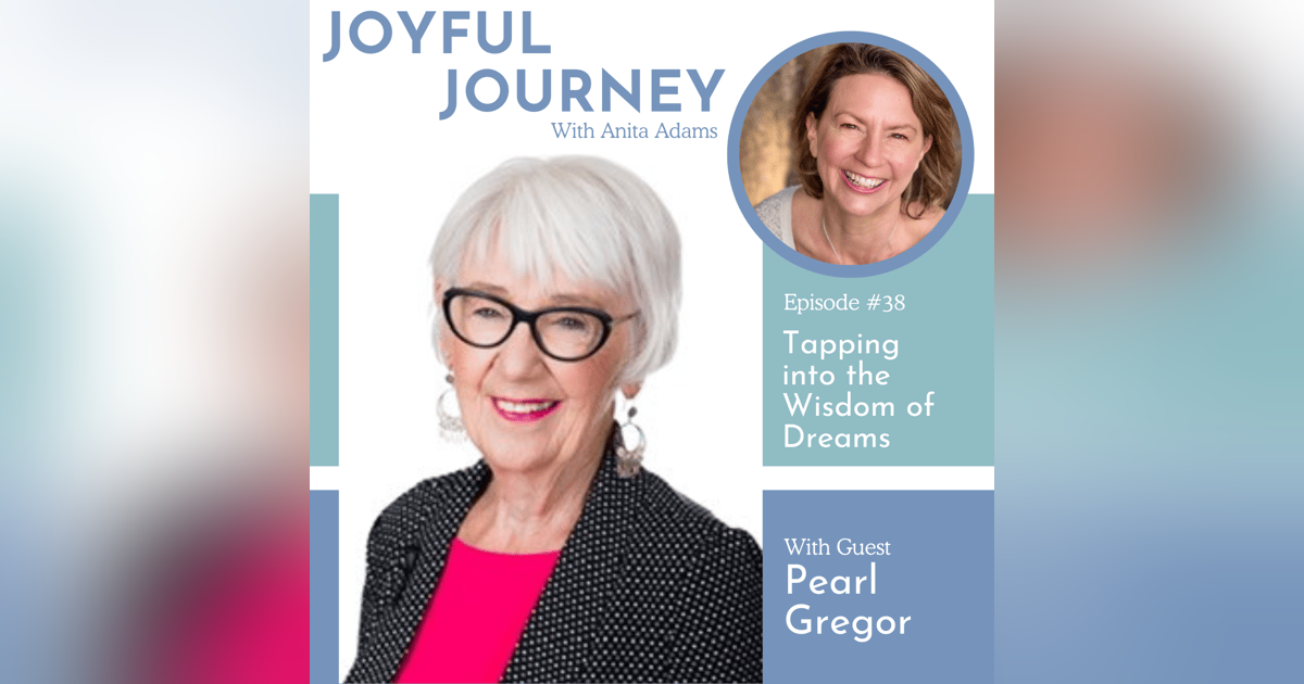 Tapping into the Wisdom of Dreams - An interview with Pearl Gregor Tapping into the Wisdom of Dreams - An interview with Pearl Gregor