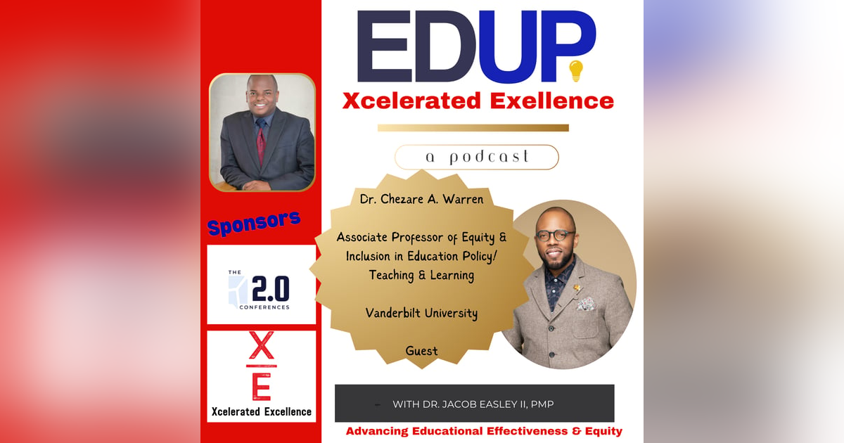 Dr. Chezare A. Warren—Centering Possibilities in Education for Black Children Dr. Chezare A. Warren—Centering Possibilities in Education for Black Children