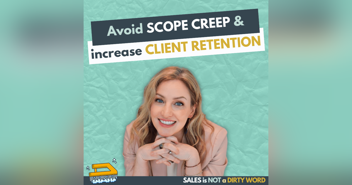 Avoid Scope Creep & Increase Client Retention Avoid Scope Creep & Increase Client Retention