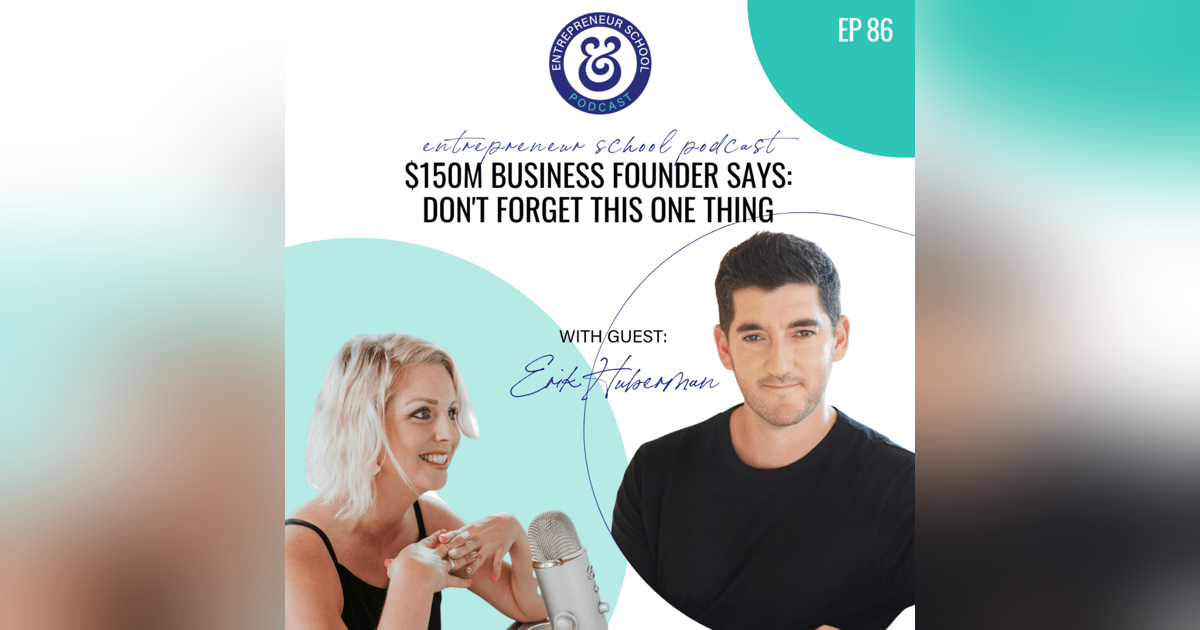 $150M Business Founder Says: Don’t Forget This One Thing $150M Business Founder Says: Don’t Forget This One Thing