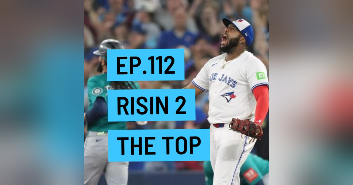The Grand Slam Podcast Ep.112- Risin 2 The Top The Grand Slam Podcast Ep.112- Risin 2 The Top