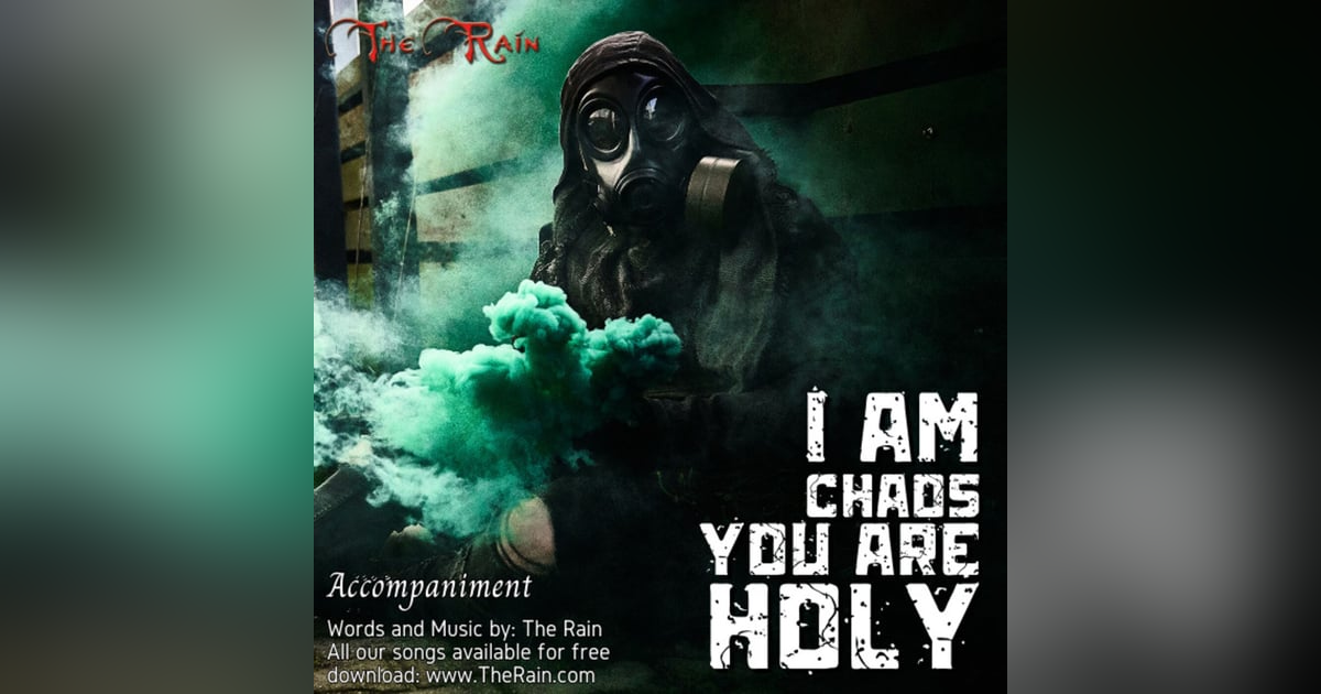 I Am Chaos (You Are Holy) - Accompaniment I Am Chaos (You Are Holy) - Accompaniment