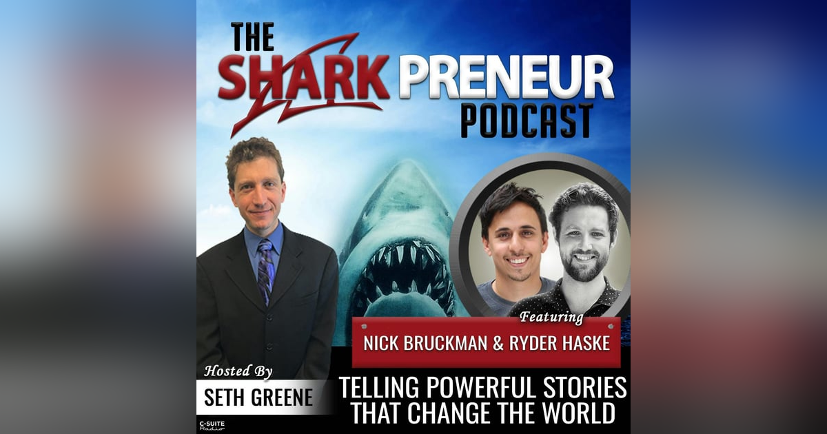 929: Telling Powerful Stories that Change the World with Nick Bruckman and Ryder Haske 929: Telling Powerful Stories that Change the World with Nick Bruckman and Ryder Haske