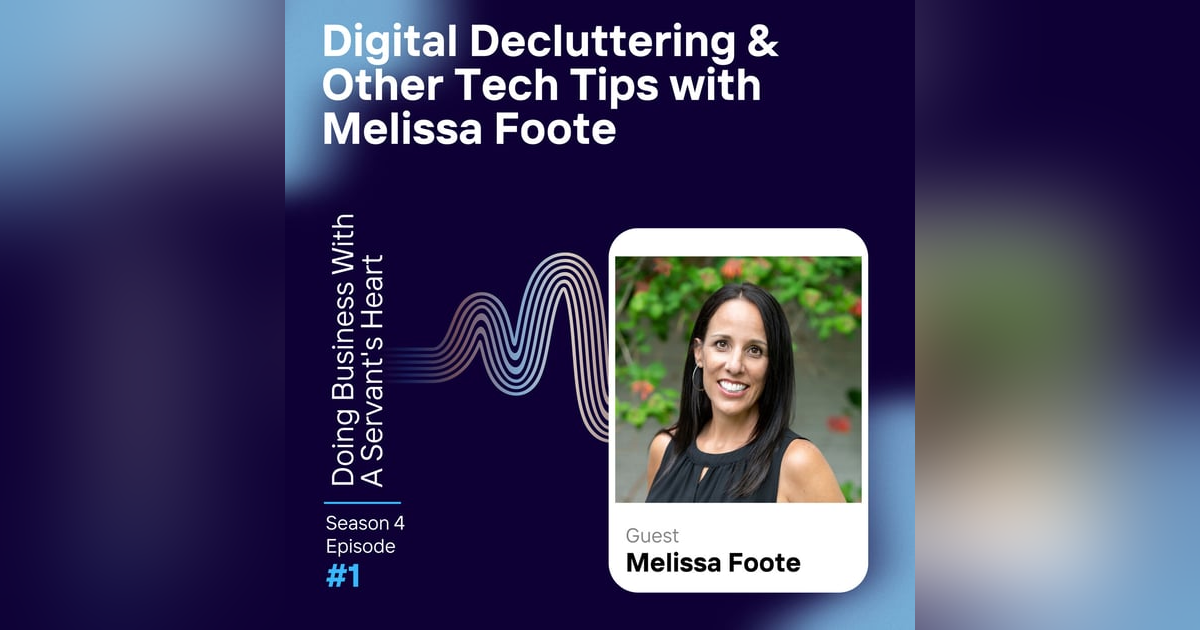 Digital Decluttering & Other Tech Tips with Melissa Foote Digital Decluttering & Other Tech Tips with Melissa Foote