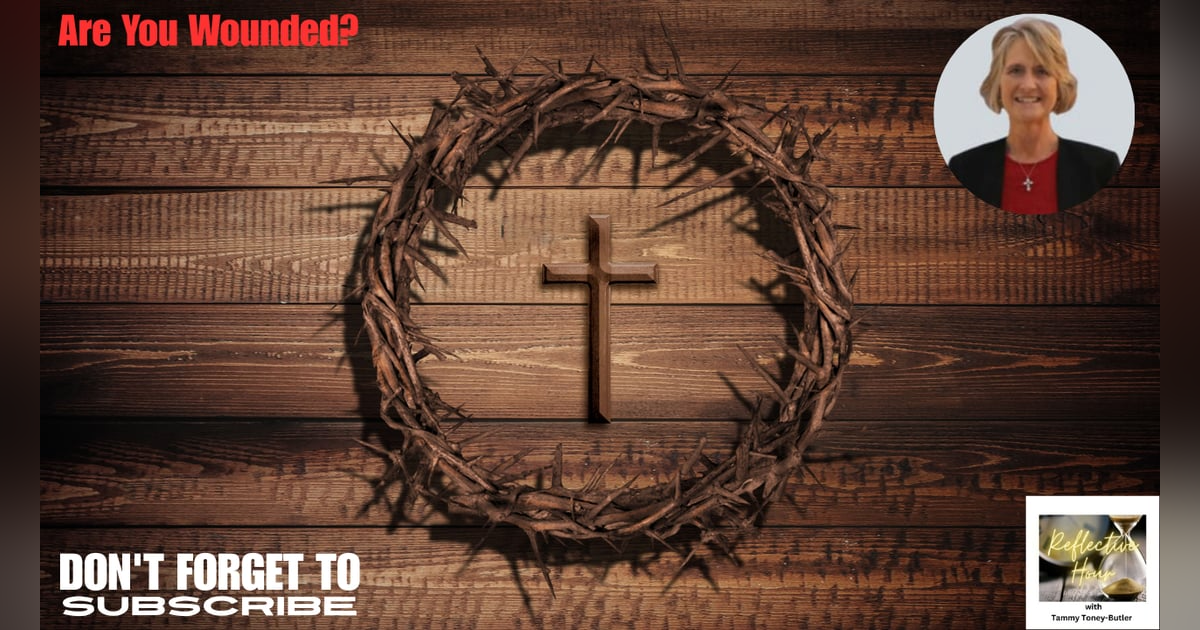 Are You Wounded? Are You Wounded?