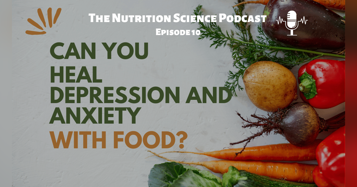Can You Heal Depression and Anxiety With Food? Can You Heal Depression and Anxiety With Food?