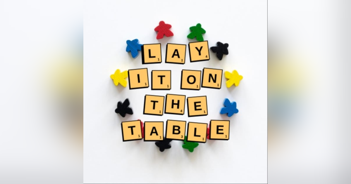 Lay It On The Table Lay It On The Table