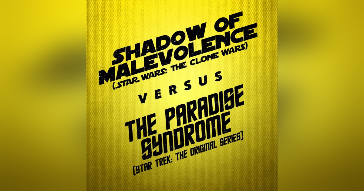 Shadow of Malevolence vs. The Paradise Syndrome Shadow of Malevolence vs. The Paradise Syndrome