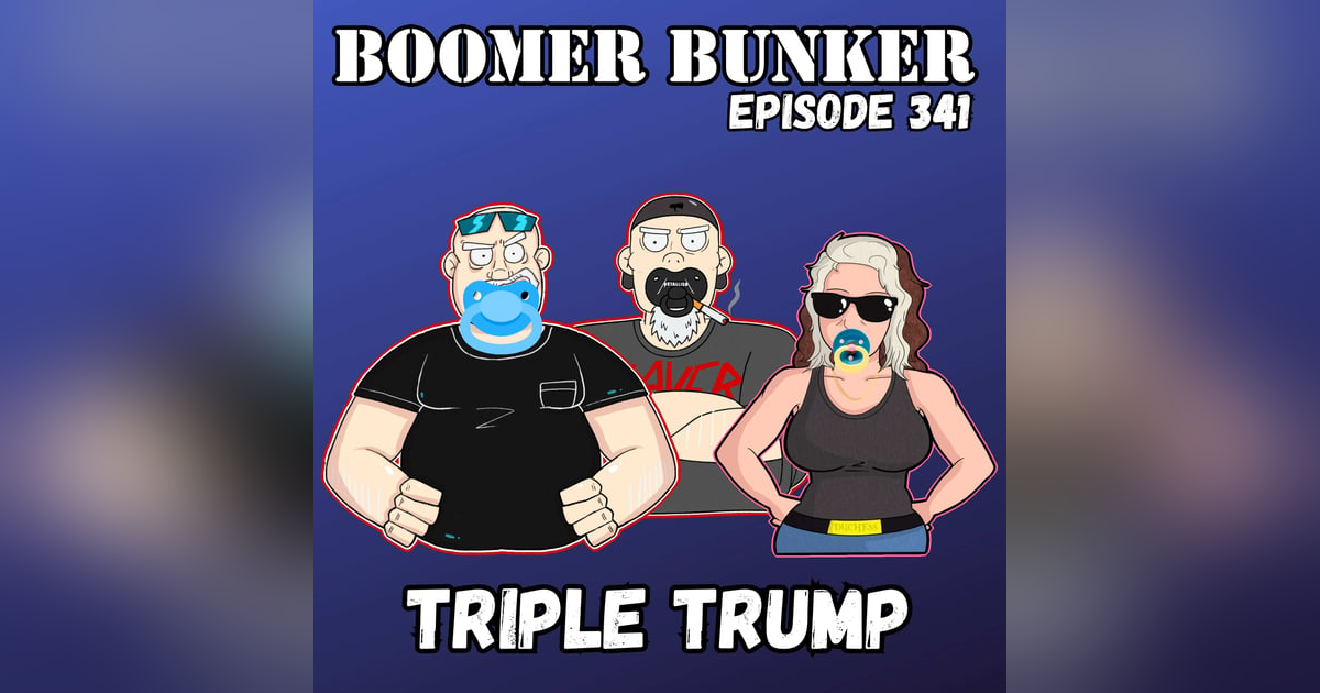 Triple Trump | 341 Triple Trump | 341