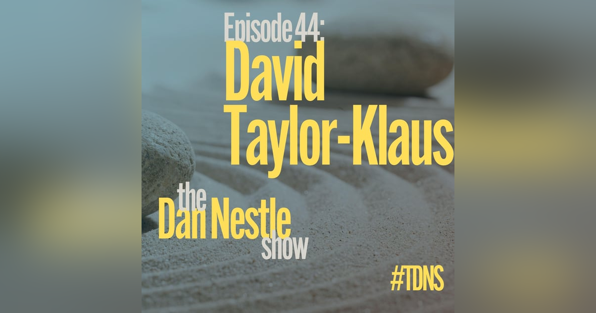 044: David Taylor-Klaus: Every Day is Mindset Monday 044: David Taylor-Klaus: Every Day is Mindset Monday