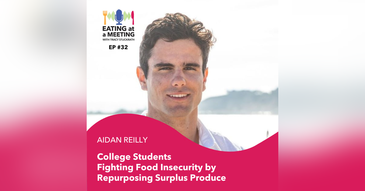 32: College Students Fighting Food Insecurity by Repurposing Surplus Produce 32: College Students Fighting Food Insecurity by Repurposing Surplus Produce
