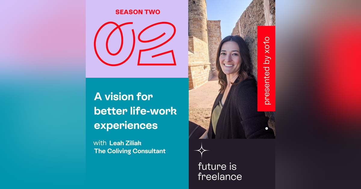 A vision for better life-work experiences, with Coliving Consultant Leah Ziliak A vision for better life-work experiences, with Coliving Consultant Leah Ziliak
