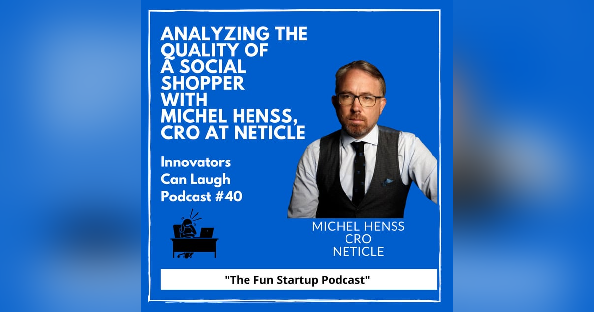 Analyzing the Quality of a Social Shopper with Michel Henss, CRO at Neticle Analyzing the Quality of a Social Shopper with Michel Henss, CRO at Neticle