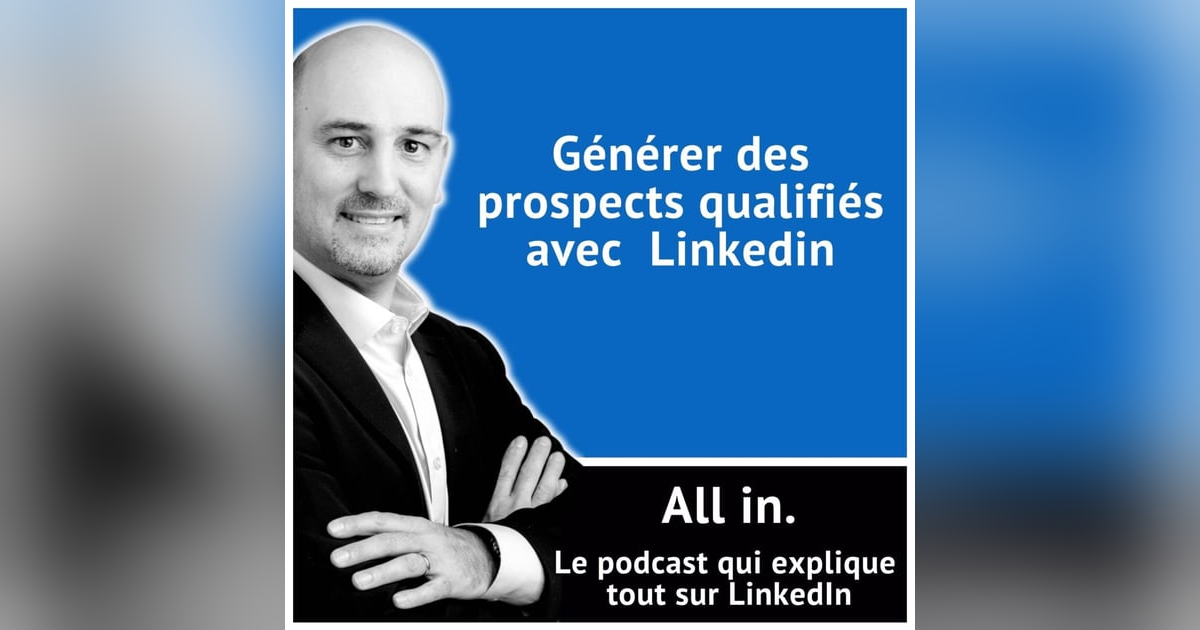 Générer des prospects qualifiés sur Linkedin sans vendre Générer des prospects qualifiés sur Linkedin sans vendre
