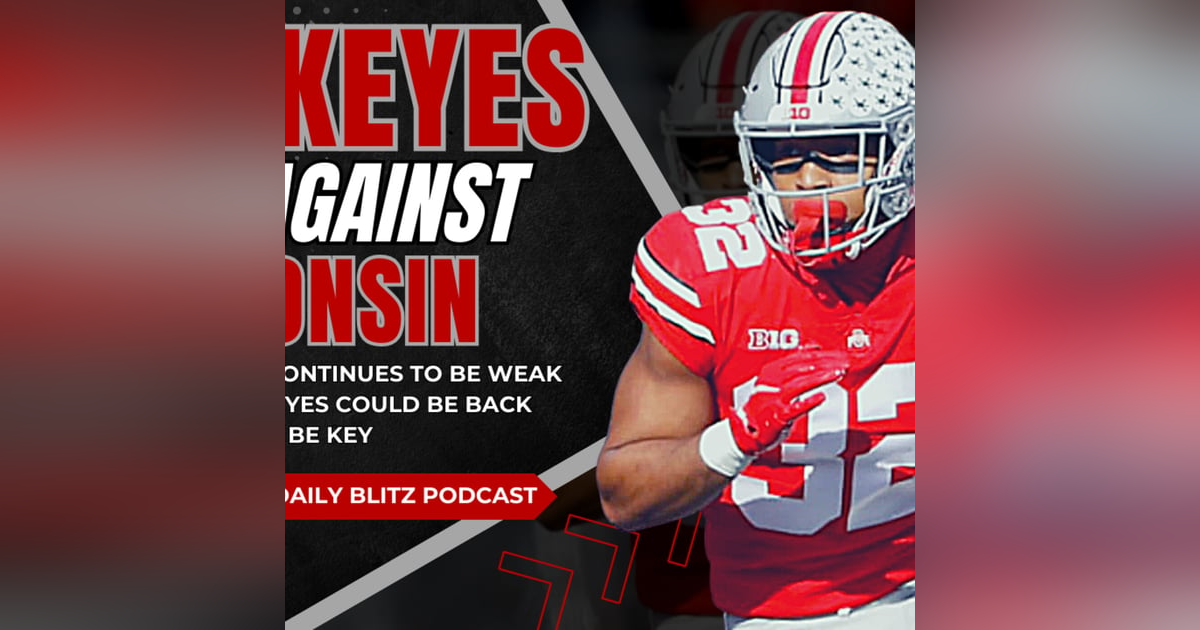 Ohio State Buckeyes Keys Against the Wisconsin Badgers Ohio State Buckeyes Keys Against the Wisconsin Badgers