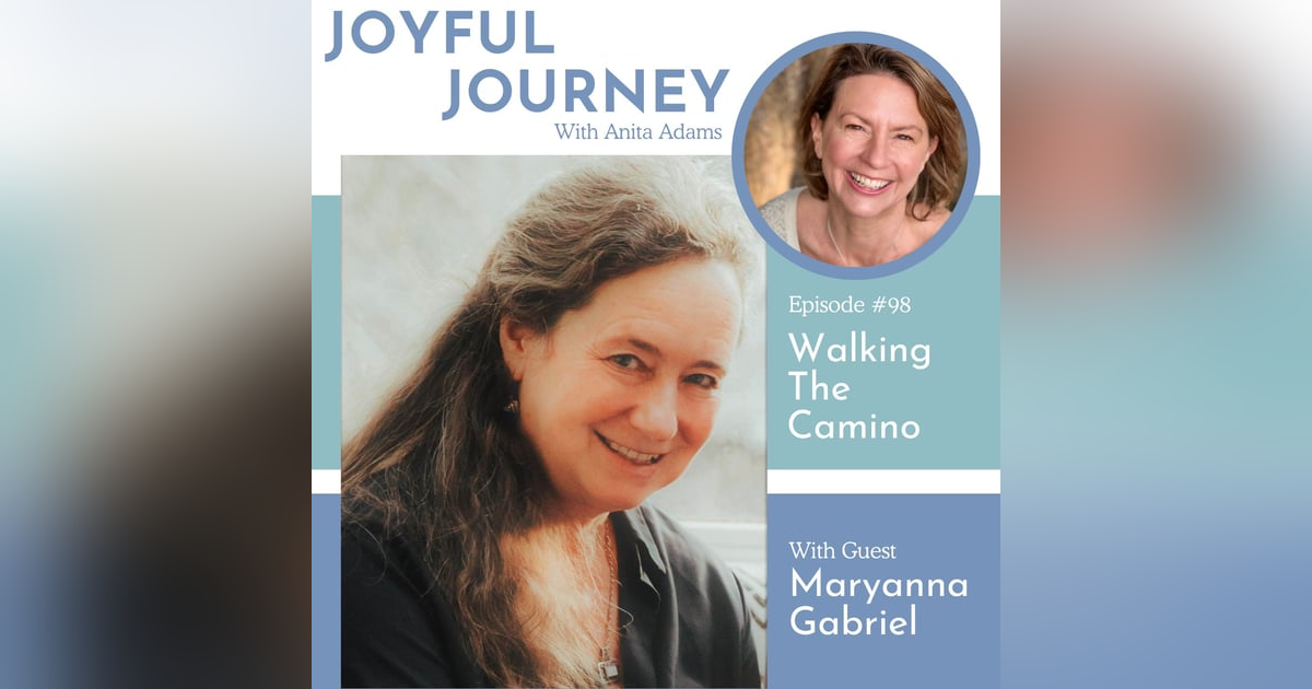 Walking the Camino: A Conversation with Maryanna Gabriel Walking the Camino: A Conversation with Maryanna Gabriel