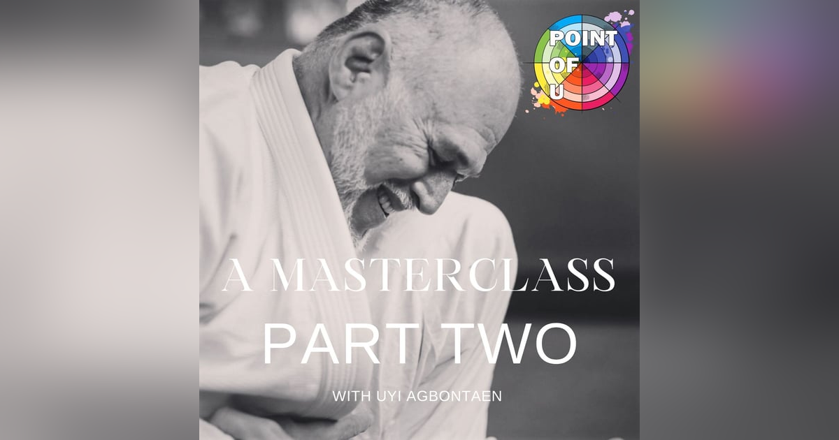 A Masterclass - Part Two A Masterclass - Part Two