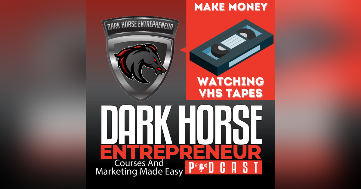 EP 385 Making Money Online From Watching VHS Tapes EP 385 Making Money Online From Watching VHS Tapes