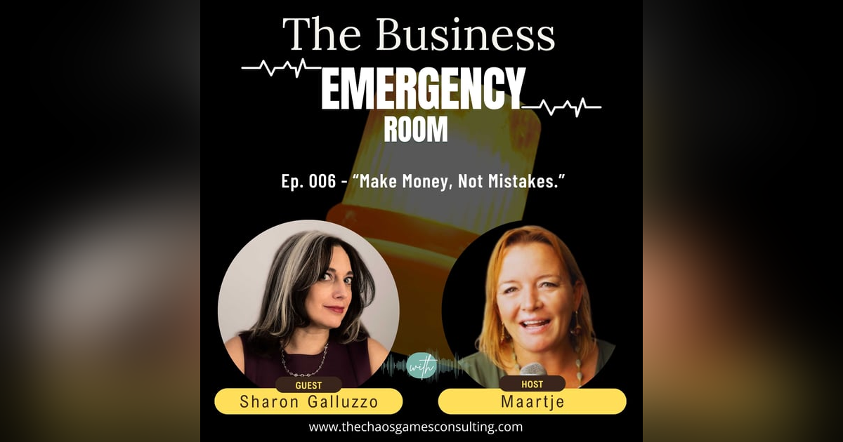 Make Money, Not Mistakes with Sharon Galluzzo | 006 Make Money, Not Mistakes with Sharon Galluzzo | 006