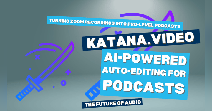 image for How Katana Video Transforms Zoom Recordings into Professional Podcasts