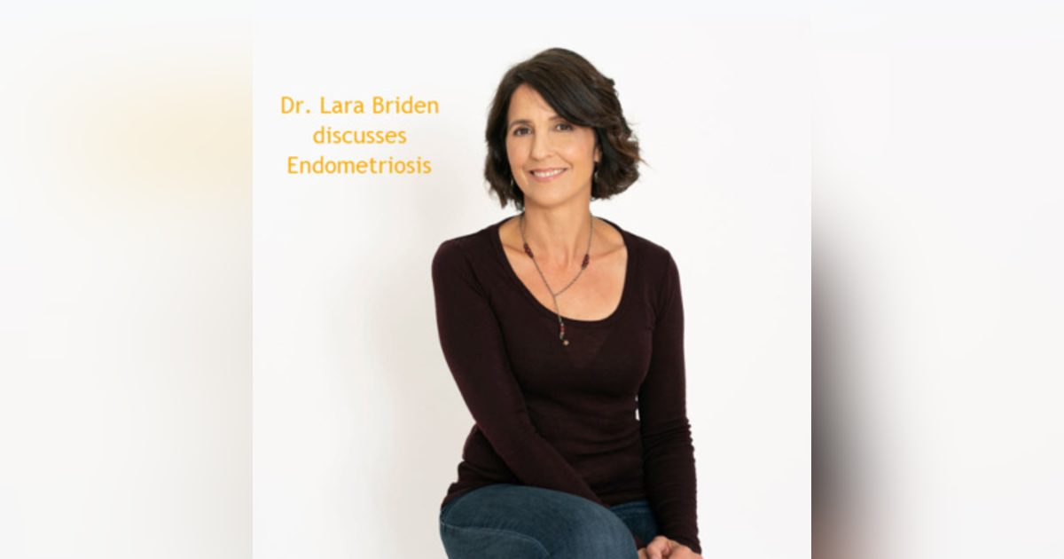 Endometriosis with Lara Briden, ND episode #9 Endometriosis with Lara Briden, ND episode #9