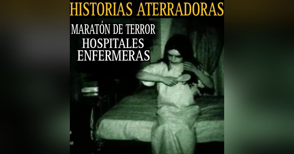 MARATON DE TERROR / RELATOS DE HOSPITALES, ENFERMERAS, PARAMEDICOS, ETC, / L.C.E. MARATON DE TERROR / RELATOS DE HOSPITALES, ENFERMERAS, PARAMEDICOS, ETC, / L.C.E.