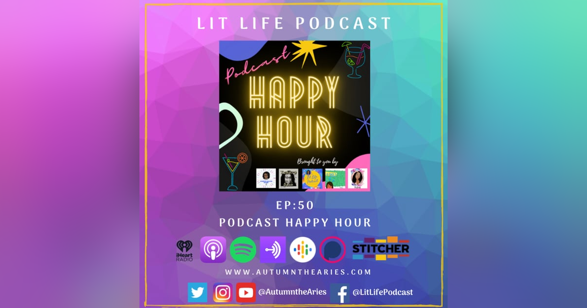 EP 50: #PodcastHappyHour EP 50: #PodcastHappyHour
